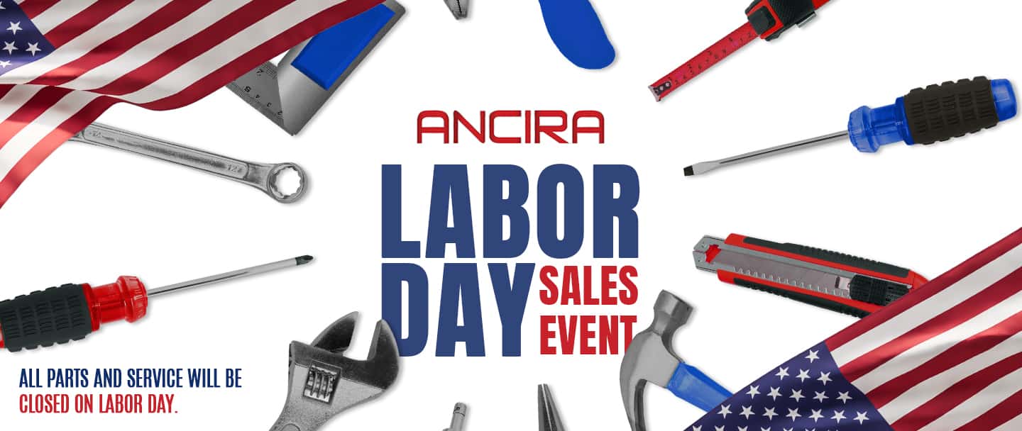 Ancira Labor Day Sales Event graphic with tools and American flags, featuring a note stating all parts and service will be closed on Labor Day.