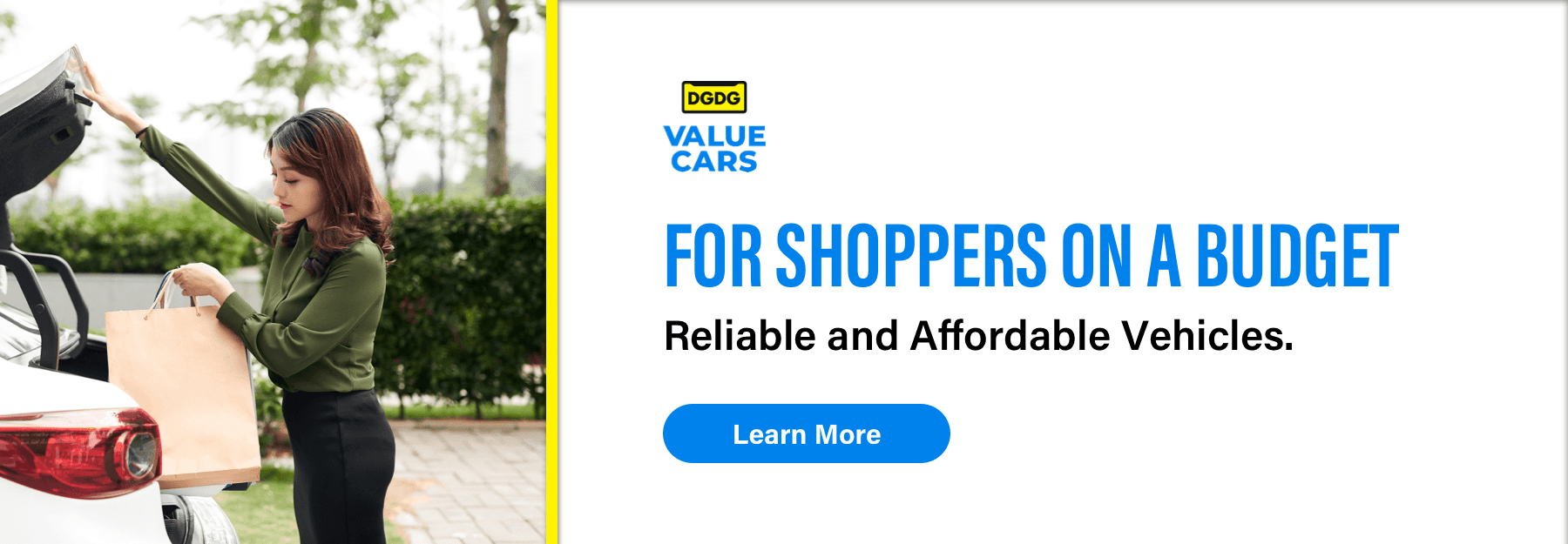 Value Cars, For Shoppers On A Budget, Reliable & Affordable Vehicles., Learn More
