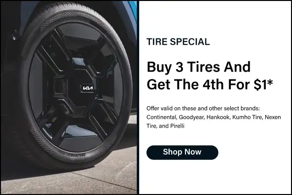Kia Tire Special: Buy 3 tires and get the 4th for $1. Offer valid on Continental, Goodyear, Hankook, Kumho Tire, Nexen Tire, and Pirelli.