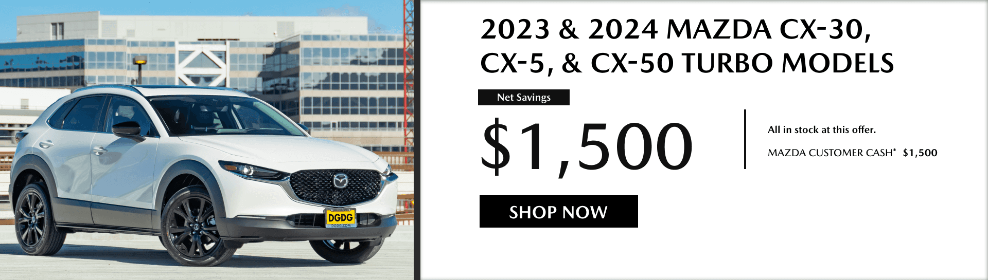 Shop now for the 2023 & 2024 Mazda CX-30, CX-5, & CX-50 Turbo Models purchase specials.