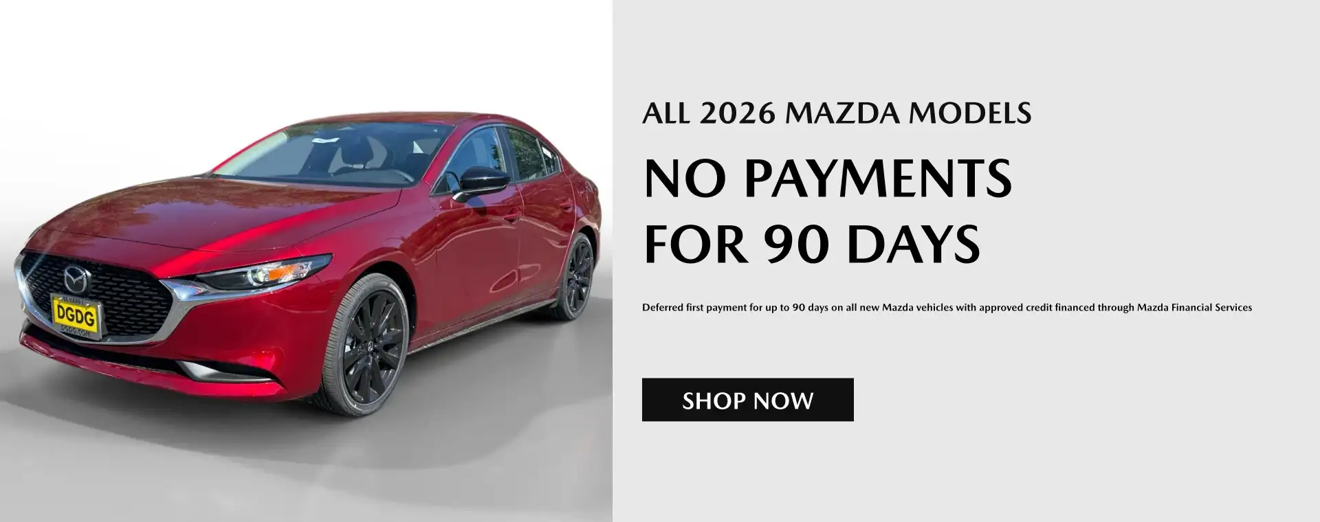 Promotional banner for all 2026 Mazda models featuring a 'No Payments for 90 Days' deferred payment offer, alongside a red Mazda sedan with black wheels.