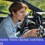 10 Reasons Your Cruise Control Is Not Working