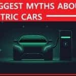 The Top 8 Biggest Electric Car Myths Explained