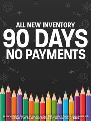 No Payments for 90 Days on new 2025 and 2026 Honda Vehicles