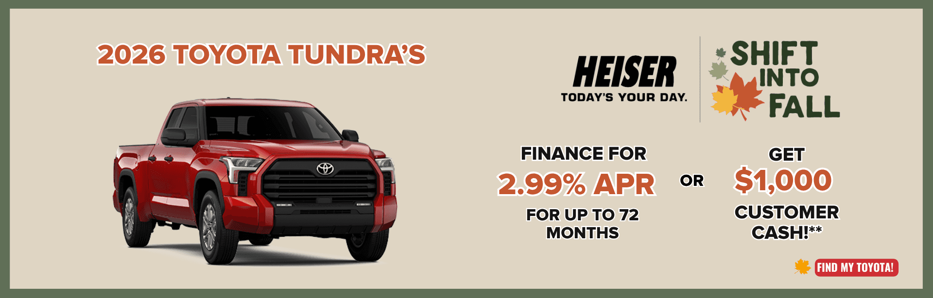 Finance for 2.99% APR for up to 72 months! *  OR $1,000 Customer Cash**