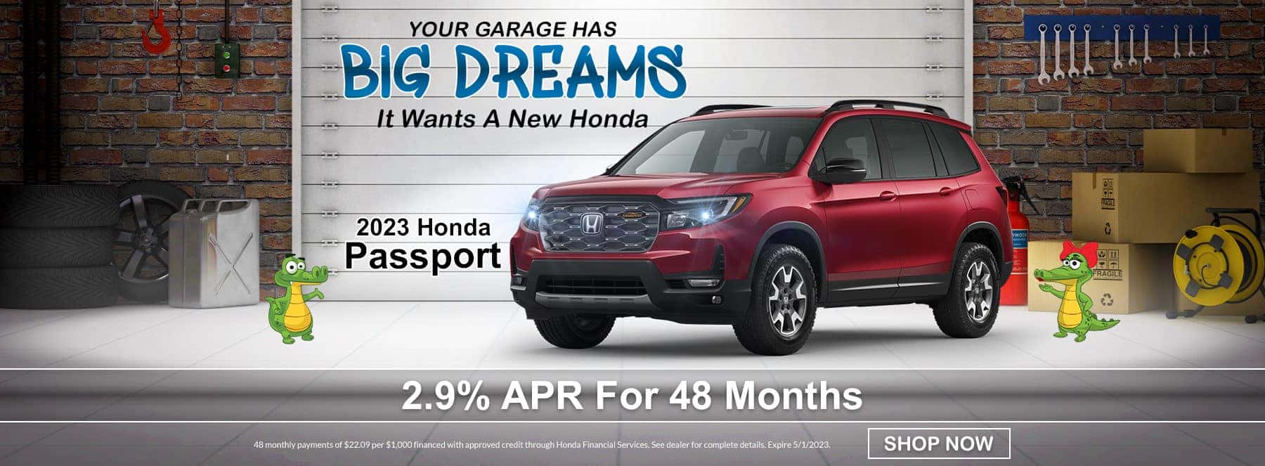 YOUR GARAGE HAS BIG DREAMS, IT WANTS A NEW HONDA | 2023 HONDA PASSPORT 2.9% APR FOR 48 MONTHS