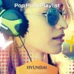 The Hyundai Pop Punk Playlist