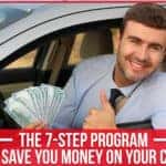 The 7-Step Program To Save You Money On Your Car