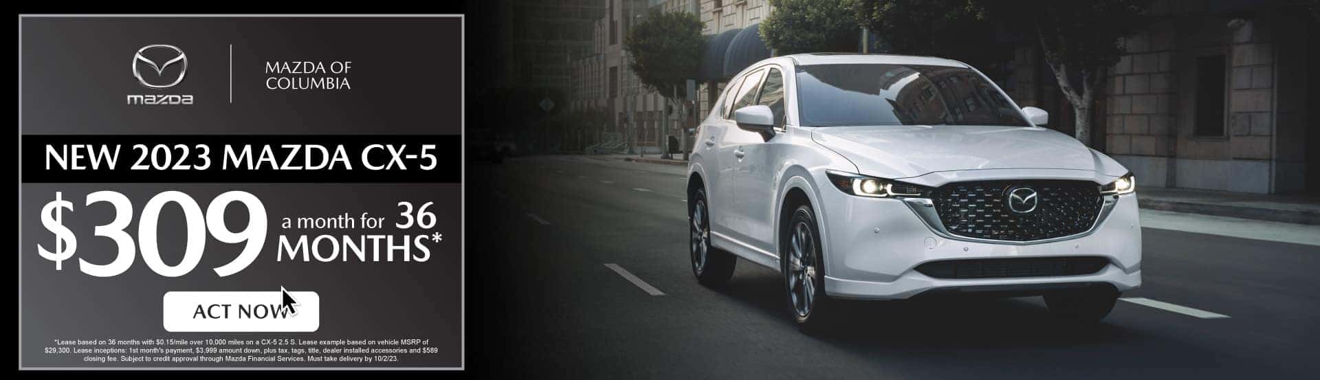 2023 Mazda CX-5 - $309 for up to 36 mos*