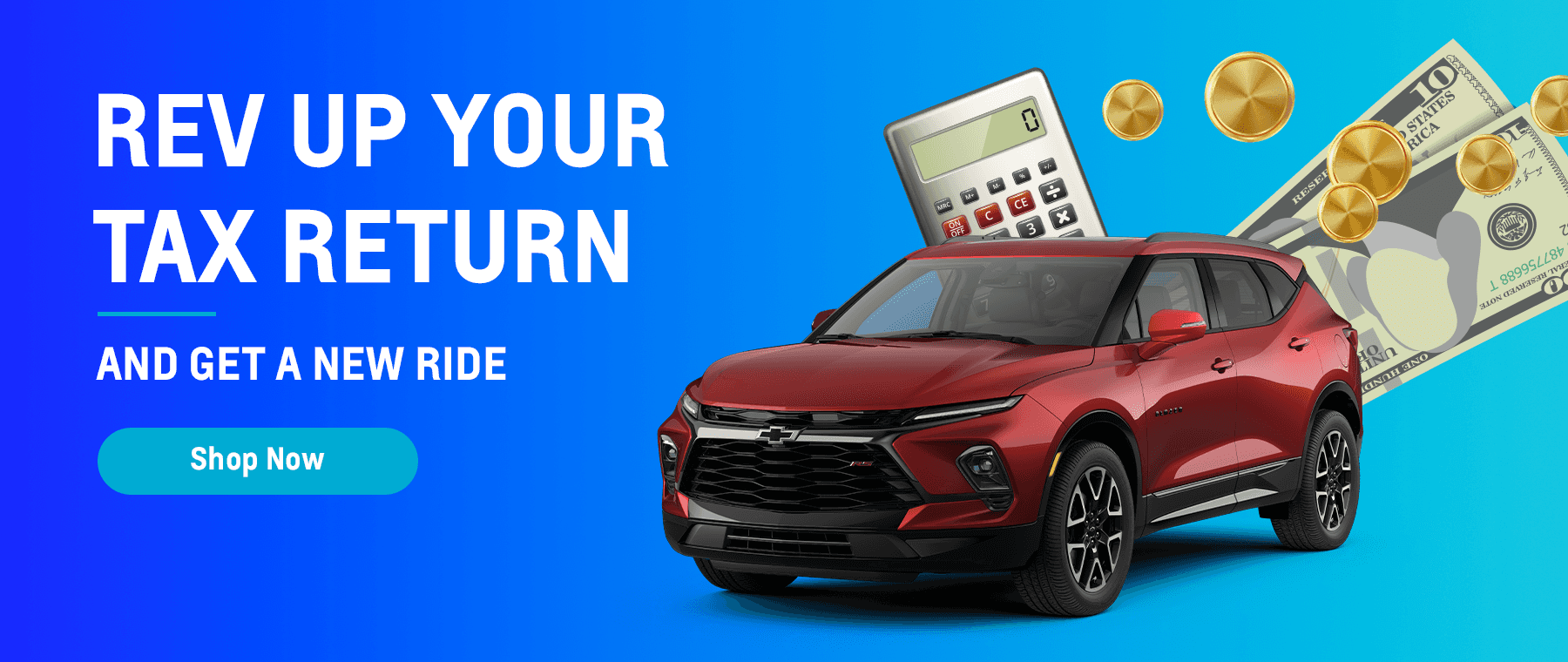 Rev Up Your Tax Return and Get a New Ride! Shop Now