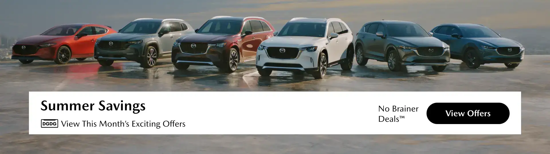 Summer Savings, View this Month's Exciting Offers, No Brainer Deals, Special Offers