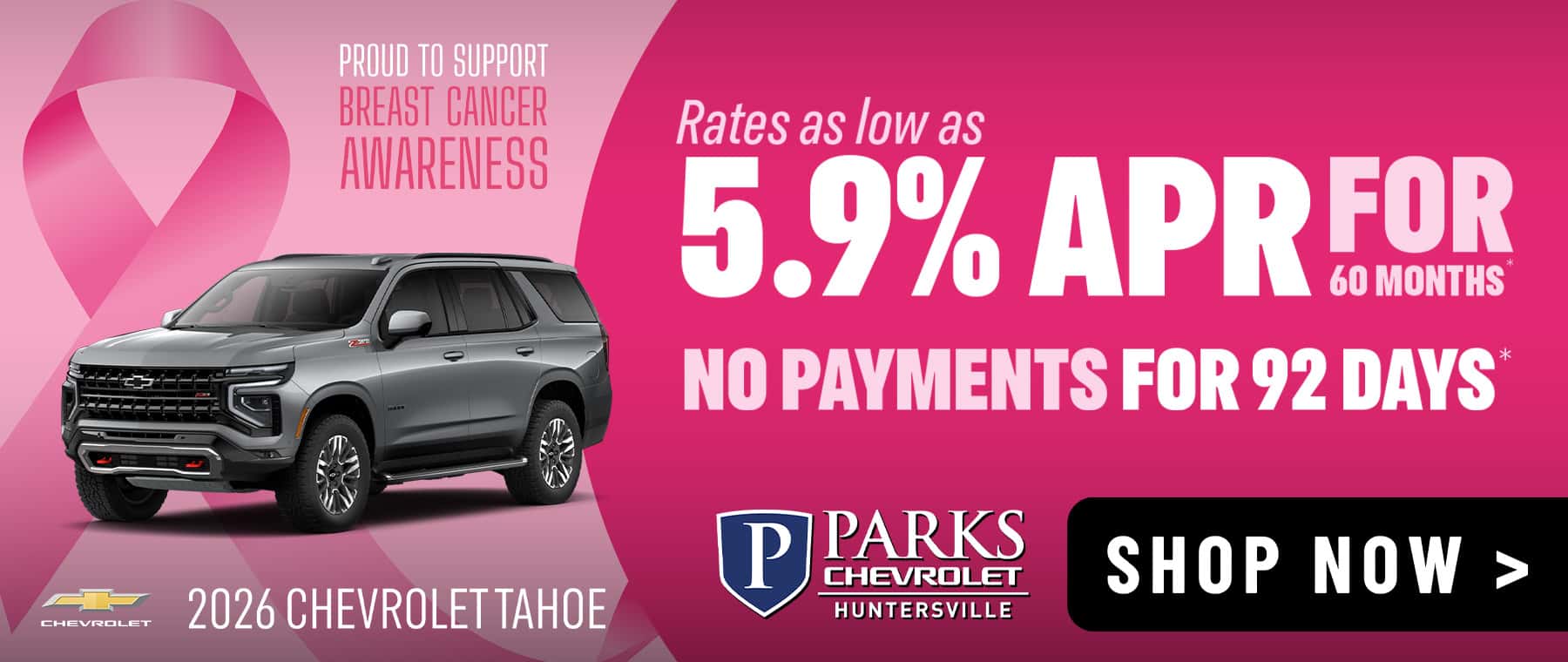 No Payments for 92 days Rates as low as 5.90% up to 60 Months