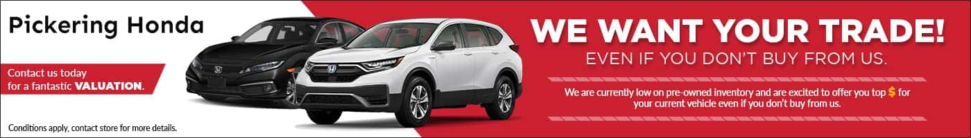 Pickering Honda We Want Your Trade