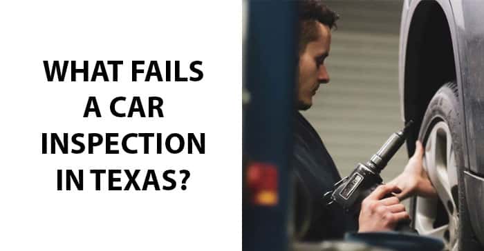 What Fails A Car Inspection in Texas?